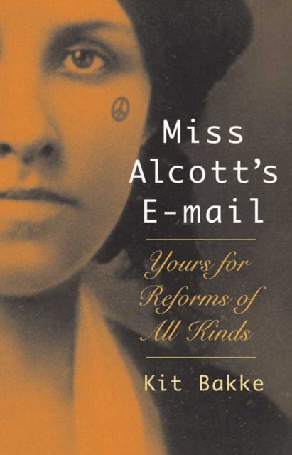 Book cover of: Miss Alcott's E-mail. By: Kit Bakke