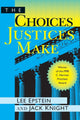 Book cover of: Choices Justices Make