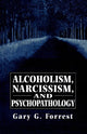 Book cover of: Alcoholism, Narcissism, and Psychopathology