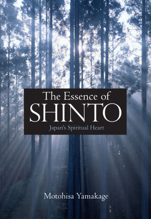 Essence of Shinto: Japan's Spiritual Heart