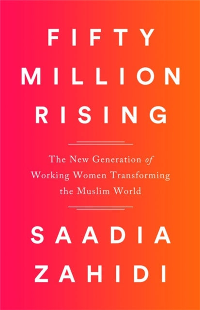 Book cover of: Fifty Million Rising. By: Saadia Zahidi