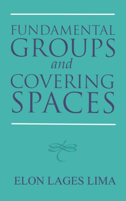Book cover of: Fundamental Groups and Covering Spaces. By: Elon Lages Lima