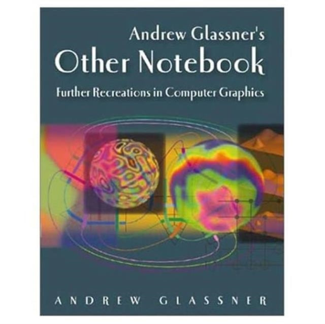 Book cover of: Andrew Glassner's Other Notebook. By: Andrew Glassner