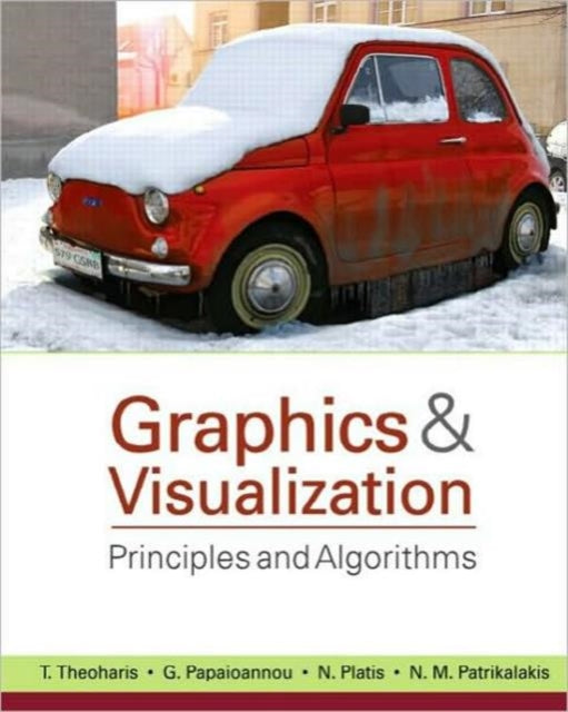 Book cover of: Graphics and Visualization. By: T. Theoharis