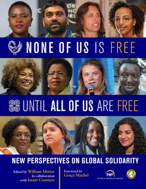 None of Us Is Free Until All of Us Are Free
