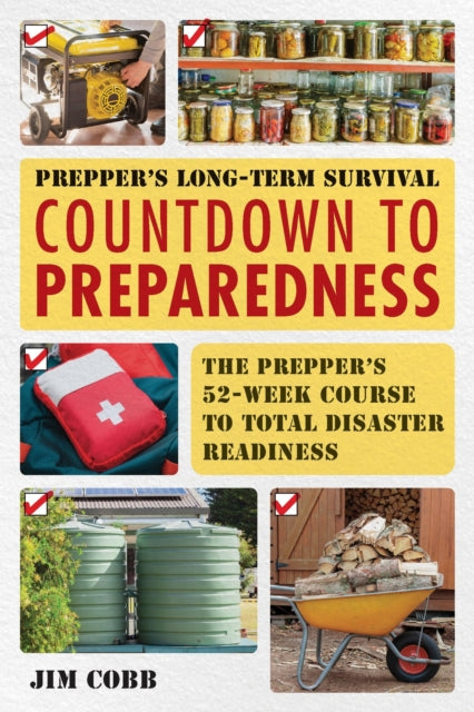 Prepper's Long-Term Survival: Countdown to Preparedness