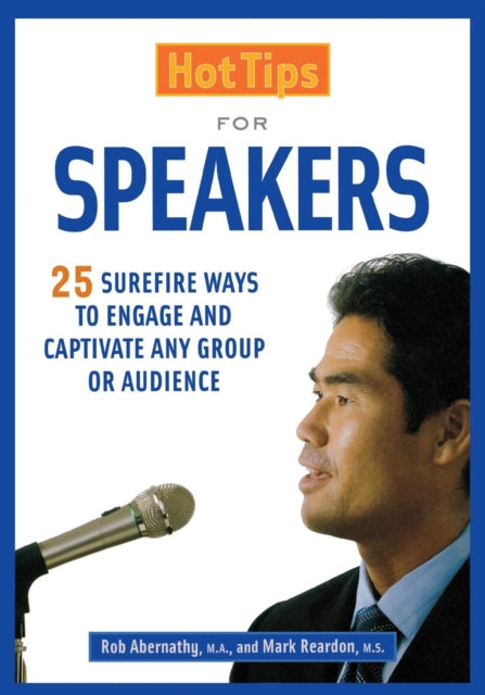 Book cover of: Hot Tips for Speakers. By: Rob Abernathy