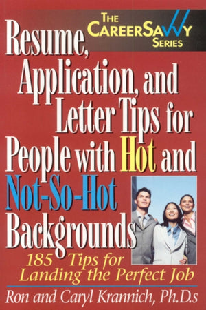 Resume, Applications & Letter Tips for People with Hot & Not-So-Hot Backgrounds