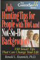 Book cover of: Job Hunting Tips for People with Hot & Not-So-Hot Backgrounds. By: Ronald L. Krannich