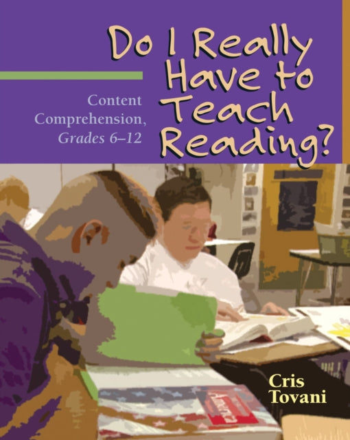 Book cover of: Do I Really Have to Teach Reading?. By: Cris Tovani