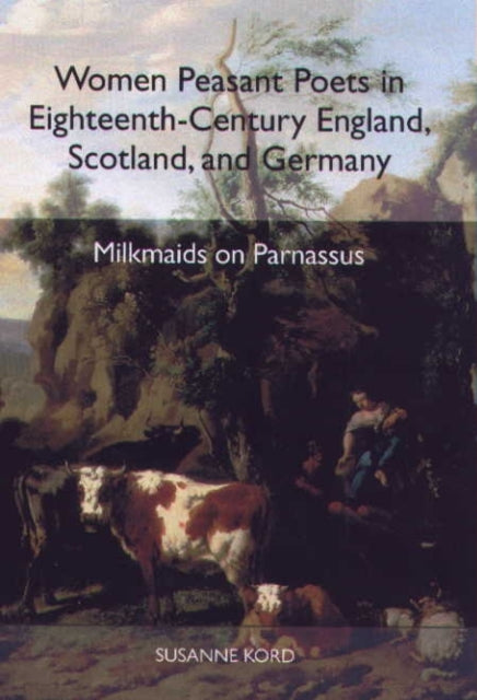 Book cover of: Women Peasant Poets in Eighteenth-Century England, Scotland, and Germany