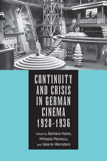 Book cover of: Continuity and Crisis in German Cinema, 1928-1936. By: Edited by Barbara Hales