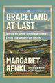 Book cover of: Graceland, At Last. By: Margaret Renkl