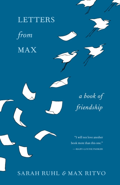 Book cover of: Letters from Max. By: Sarah Ruhl