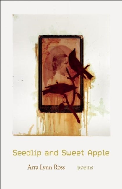 Book cover of: Seedlip and Sweet Apple. By: Arra Lynn Ross