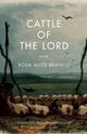 Book cover of: Cattle of the Lord. By: Rosa Alice Branco
