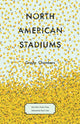 Book cover of: North American Stadiums. By: Grady Chambers