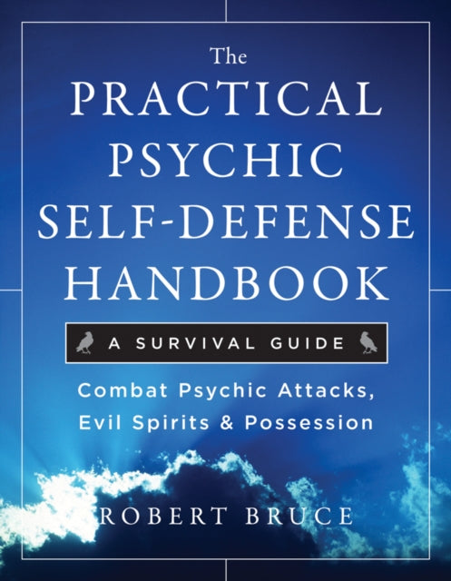 Book cover of: Practical Psychic Self-Defense Handbook. By: Robert Bruce