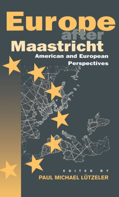 Book cover of: Europe After Maastricht. By: Paul Michael Lutzeler