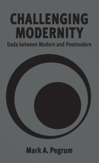 Book cover of: Challenging Modernity. By: Mark A. Pegrum