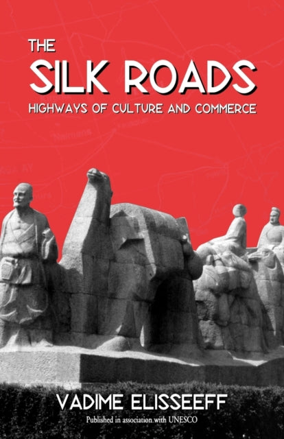 Book cover of: Silk Roads. By: Vadime Elisseeff