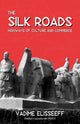 Book cover of: Silk Roads. By: Vadime Elisseeff