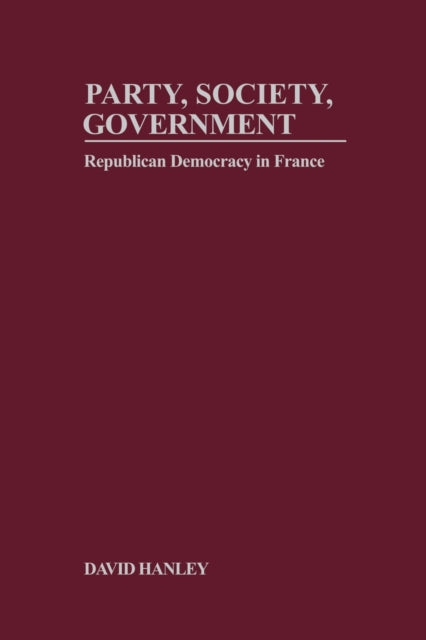 Book cover of: Party, Society, Government. By: David L. Hanley