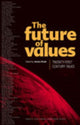 Book cover of: Future of Values. By: Jerome Binde