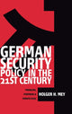 Book cover of: German Security Policy in the 21st Century. By: Holger H. Mey