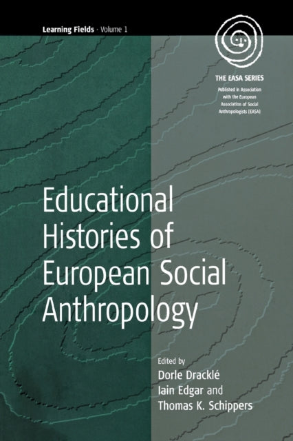 Book cover of: Educational Histories of European Social Anthropology. By: Dorle Drackle