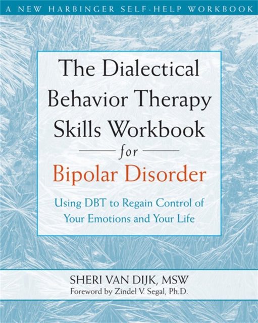 Dialectical Behavior Therapy Skills Workbook for Bipolar Disorder