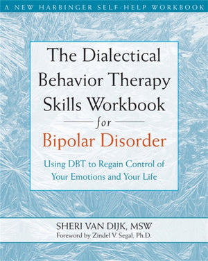 Dialectical Behavior Therapy Skills Workbook for Bipolar Disorder