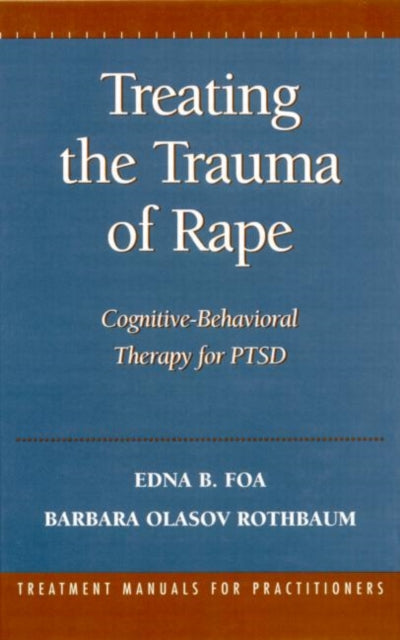 Book cover of: Treating the Trauma of Rape. By: Edna B. Foa