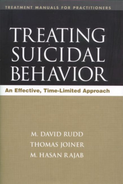 Book cover of: Treating Suicidal Behavior. By: M. David Rudd