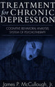 Book cover of: Treatment for Chronic Depression. By: Jr., James P. McCullough