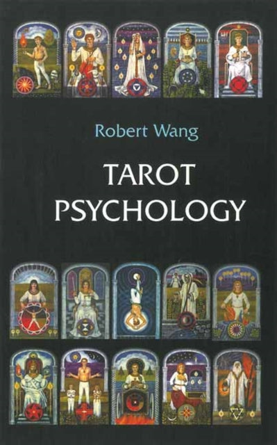 Book cover of: Tarot Psychology. By: Robert Wang