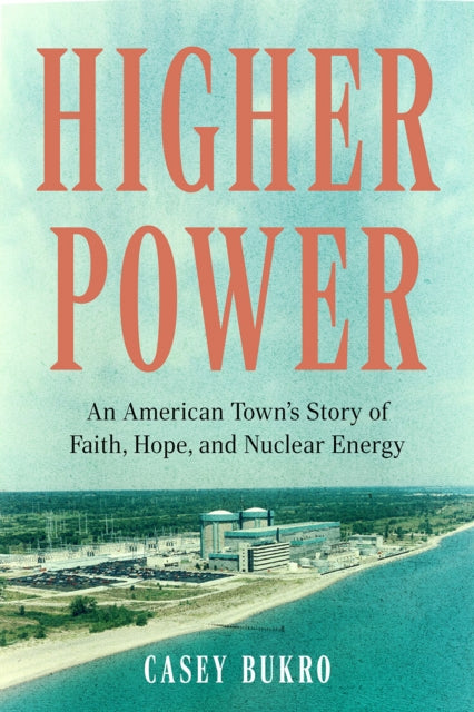 Book cover of: Higher Power. By: Casey Bukro