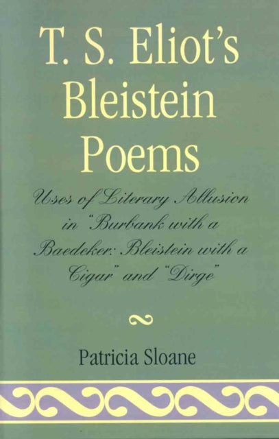 Book cover of: T.S. Eliot's Bleistein Poems