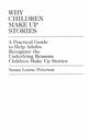 Book cover of: Why Children Make up Stories