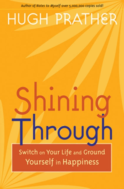 Book cover of: Shining Through. By: Hugh Prather