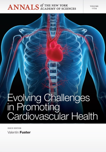Book cover of: Evolving Challenges in Promoting Cardiovascular Health, Volume 1254. By: Valentin Fuster