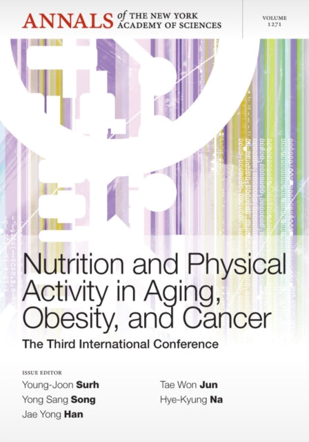 Book cover of: Nutrition and Physical Activity in Aging, Obesity, and Cancer. By: International Conference on Nutrition and Physical Activity in Aging, Obesity, and Cancer (3rd 2012 Seoul, Korea)
