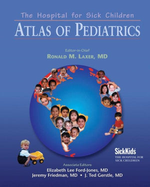 Hospital for Sick Children Atlas of Pediatrics