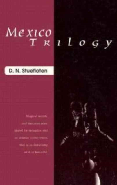 Book cover of: Mexico Trilogy. By: D. N. Stuefloten