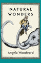 Book cover of: Natural Wonders. By: Angela Woodward
