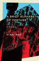 Book cover of: Brief Alphabet of Torture. By: Vi Khi Nao