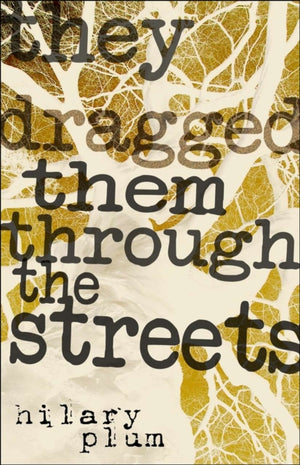 They Dragged Them Through the Streets