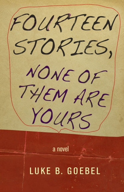 Fourteen Stories, None of Them Are Yours