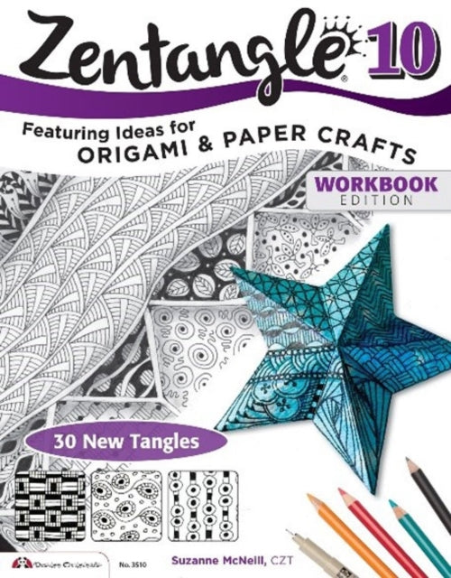 Book cover of: Zentangle 10. By: Suzanne McNeill  CZT