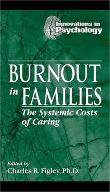 Book cover of: Burnout in Families. By: Charles R. Figley